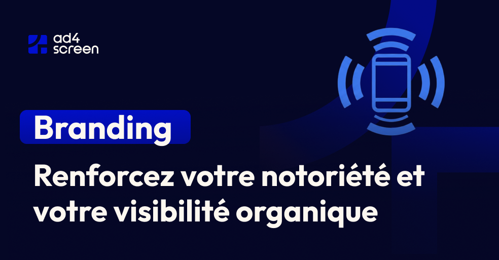 Renforcement de la notoriété de marque